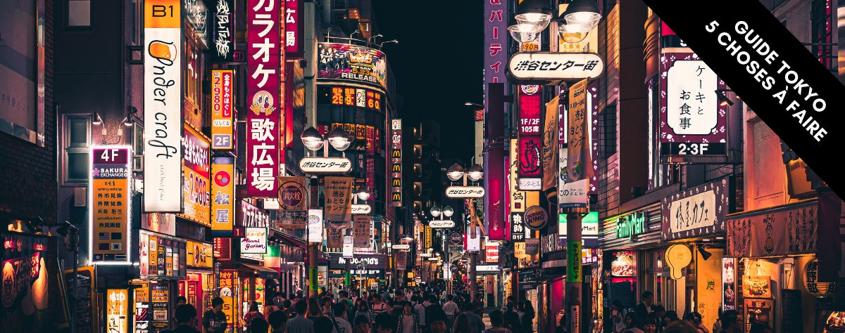 Guide Tokyo : 5 choses à faire